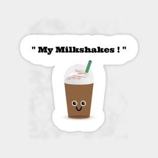 MY MILKSHAKES CUTE FUNNY GRAPHIC T SHIRT FOR WOMEN AND MEN Sticker